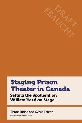 Staging Prison Theatre in Canada: Setting the Spotlight on William Head on Stage 1