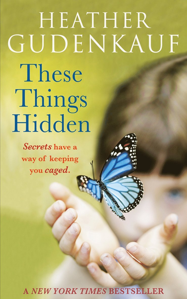 Heather Gudenkauf - These Things Hidden, Häftad