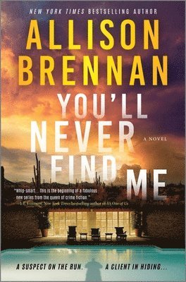 Allison Brennan - You'll Never Find Me: An Angelhart Investigations Novel, Inbunden