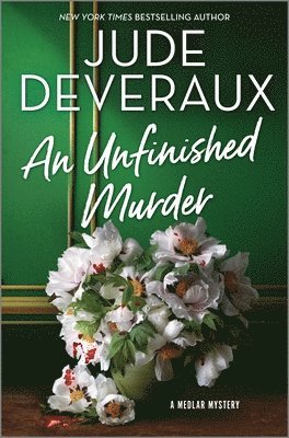 Jude Deveraux - An Unfinished Murder: A Detective Mystery, Inbunden