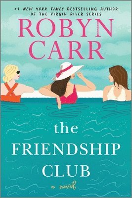 Robyn Carr - The Friendship Club, Häftad