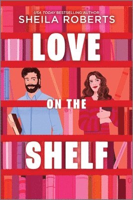 Sheila Roberts - Love on the Shelf, Häftad