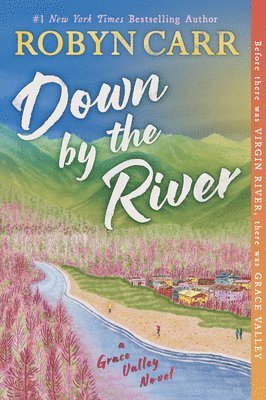 Robyn Carr - Down by the River, Häftad