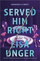 Lisa Unger - Served Him Right, Häftad