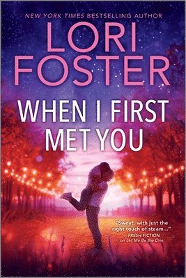 Lori Foster - When I First Met You, Häftad