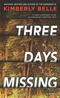 bokomslag Three Days Missing: A Novel of Psychological Suspense