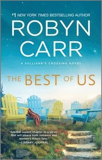 bokomslag The Best of Us: A Sullivan's Crossing Novel and the Inspiration for the Hit Netflix Show