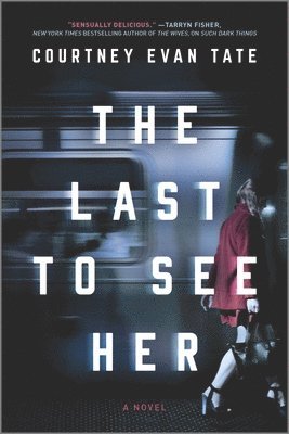 Courtney Evan Tate - The Last to See Her, Häftad
