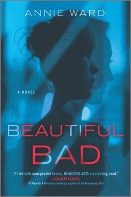 Annie Ward - Beautiful Bad, Häftad