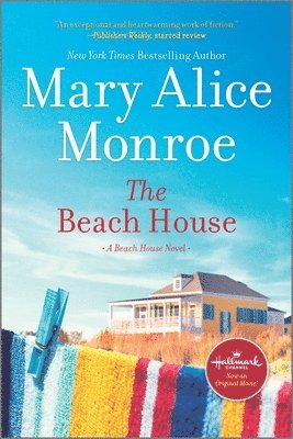 Mary Alice Monroe - The Beach House, Häftad