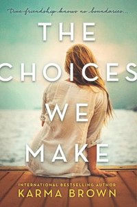 bokomslag The Choices We Make