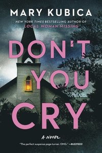 bokomslag Don't You Cry: A Thrilling Suspense Novel from the Author of Local Woman Missing