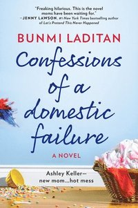 bokomslag Confessions of a Domestic Failure