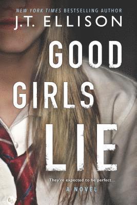 J T Ellison - Good Girls Lie, Häftad
