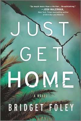 Just Get Home: An Intense Thriller Perfect for Book Clubs 1