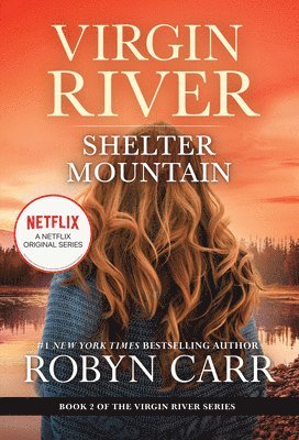 Shelter Mountain: A Virgin River Novel 1