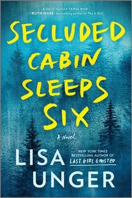 Lisa Unger - Secluded Cabin Sleeps Six: A Novel of Thrilling Suspense, Häftad