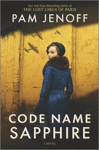bokomslag Code Name Sapphire: A World War 2 Novel