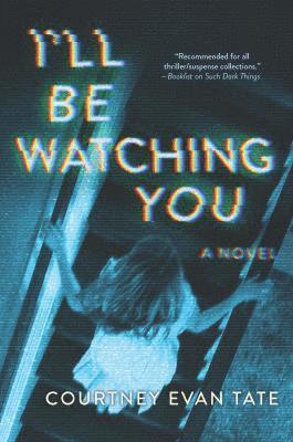 Courtney Evan Tate - I'll Be Watching You, Häftad
