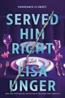Lisa Unger - Served Him Right, Inbunden