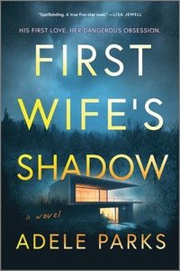 bokomslag First Wife's Shadow: A Must-Read Gripping Domestic Psychological Suspense Crime Thriller from the Bestselling Author of I Invited Her in