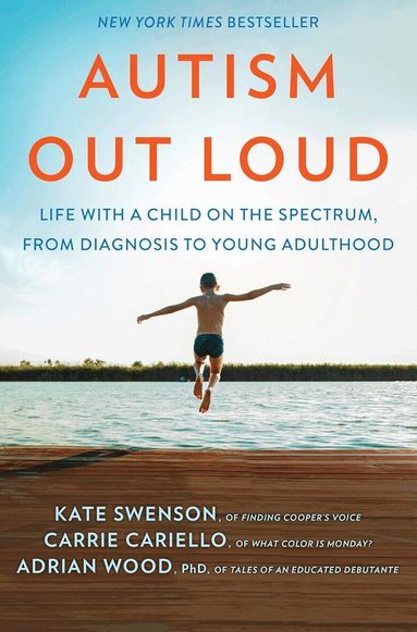 Kate Swenson, Carrie Cariello, Adrian Wood - Autism Out Loud, Inbunden