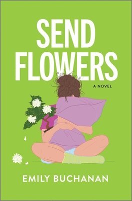 bokomslag Send Flowers: A Magical Realism Exploration of Love and Loss