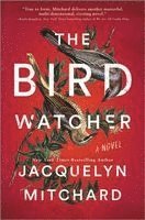 Jacquelyn Mitchard - The Birdwatcher, Inbunden