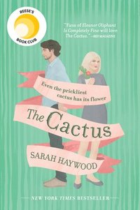 bokomslag The Cactus: A Reese's Book Club Pick