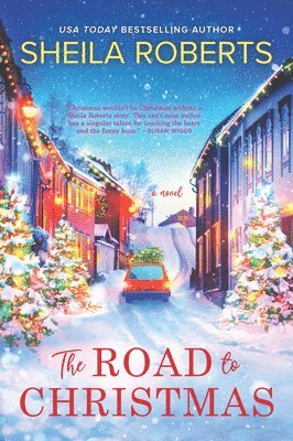 Sheila Roberts - The Road to Christmas: A Sweet Holiday Romance Novel, Häftad