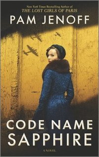 bokomslag Code Name Sapphire: A World War 2 Novel