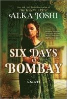 Six Days in Bombay 1