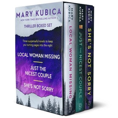 bokomslag Mary Kubica 3-Book Boxed Set: Local Woman Missing, Just the Nicest Couple, She's Not Sorry