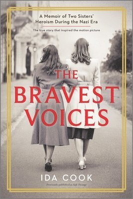 Ida Cook - The Bravest Voices: A Memoir of Two Sisters' Heroism During the Nazi Era, Häftad