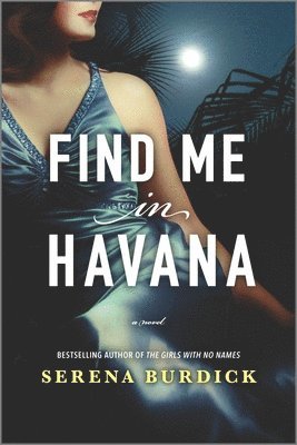 Serena Burdick - Find Me in Havana, Häftad