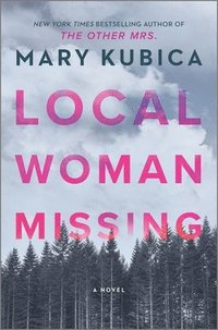 bokomslag Local Woman Missing: A Novel of Domestic Suspense