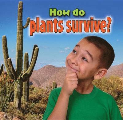 How do plants survive? 1