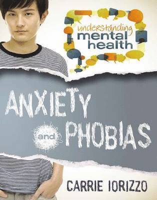 Carrie Iorizzo, - Anxiety and Phobias, Häftad