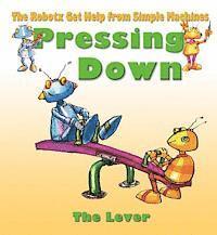 Gerry Bailey - Pressing Down: The Lever, Inbunden