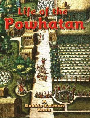 Rebecca Sjonger, Bobbie Kalman - Life of the Powhatan, Häftad