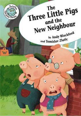 The Three Little Pigs & the New Neighbour 1