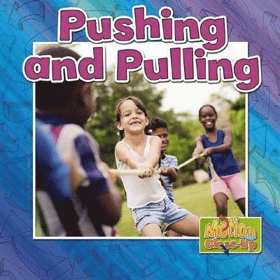 Pushing and Pulling? 1