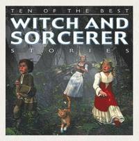 David West - Ten of the Best Witch and Sorcerer Stories, Inbunden