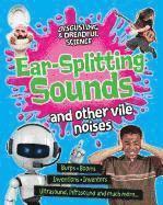 Ear-Splitting Sounds and Other Vile Noises 1