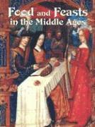 Lynne Elliott - Food and Feasts in Middle Ages, Häftad