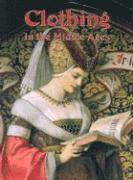 Lynne Elliott - Clothing in the Medieval, Häftad
