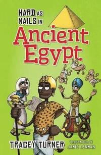 bokomslag Hard as Nails in Ancient Egypt