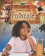 Carol Alexander - How to Tell a Folktale, Inbunden