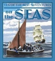 David West - Ten of the Best Adventures on the Seas, Inbunden