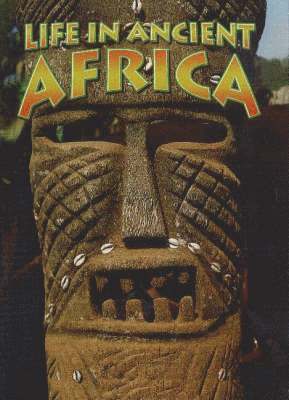 Life in Ancient Africa 1